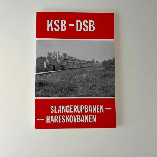 P. Thomassen: KSB - DSB Slangerupbanen - Hareskovbanen