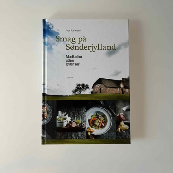 Inge Adriansen: Smag på Sønderjylland - madkultur uden grænser
