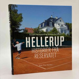 Pernille Stensgaard og Markus Bernsen: Hellerup - historier fra reservatet