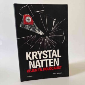 Dan H. Andersen: Krystalnatten -  vejen til Holocaust