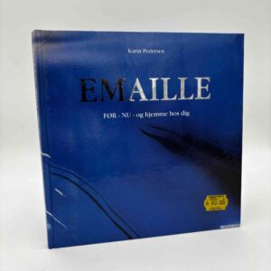 Karin Pedersen: Emaille - før - nu - og hjemme hos dig