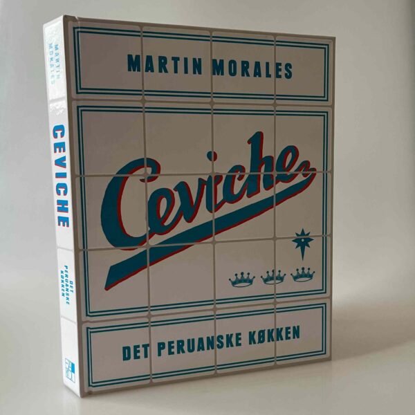 Martin Morales: Ceviche - det peruanske køkken