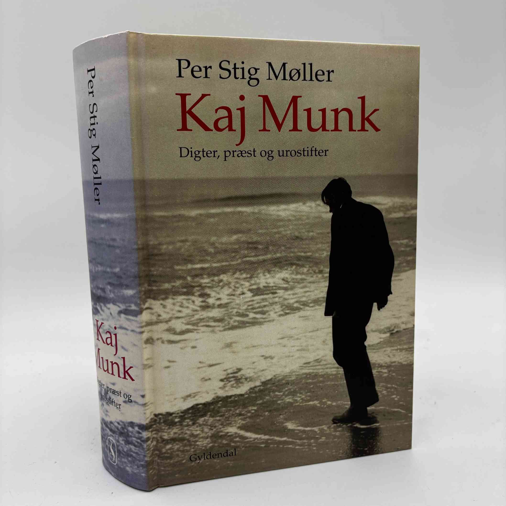 Per Stig Møller: Kaj Munk - digter, præst og urostifter