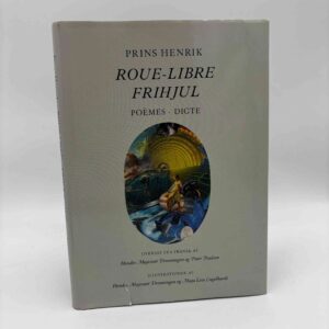 Prins Henrik: Roue-libre. Frihjul. - Poéms - Digte - med dedikation