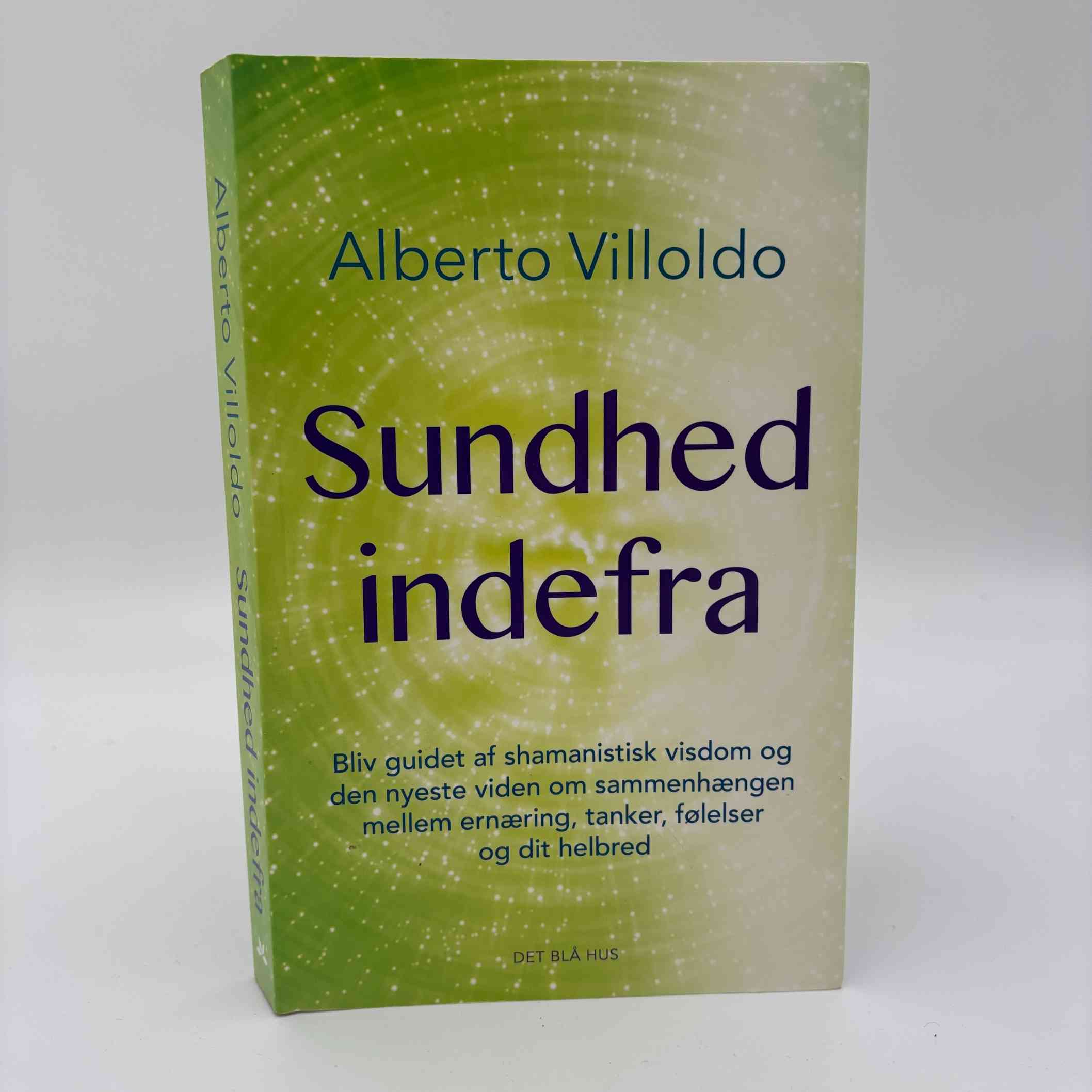 Alberto Villodo: Sundhed indefra