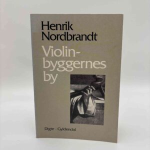 Henrik Nordbrandt: Violinbyggernes by
