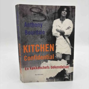 Anthony Bourdain: Kitchen Confidential - En køkkenchefs bekendelser