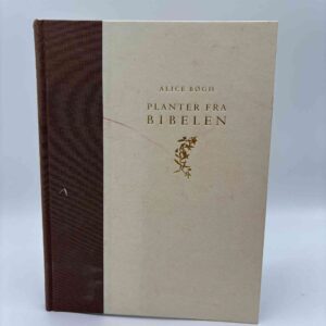 Alice Bøgh: Planter fra Bibelen