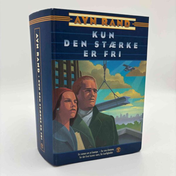 Ayn Rand: Kun den stærke er fri