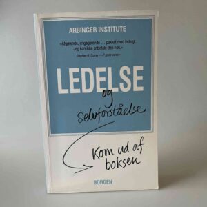 The Arbinger Institute: Ledelse og selvforståelse - kom ud af boksen