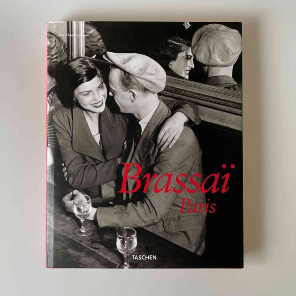 Jean-Claude Gautrand: Brassai - Paris