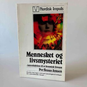 Per Bruus-Jensen: Mennesket og livsmysteriet