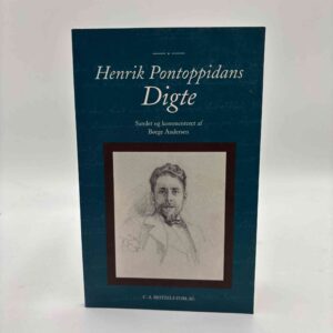 Henrik Pontoppidans digte - samlet og kommenteret af Børge Andersen