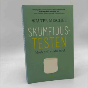 Walter Mischel: Skumfidustesten - nøglen til selvkontrol
