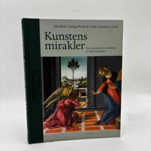 Elisabeth Assing Hvidt og Niels Christian Hvidt: Kunstens mirakler
