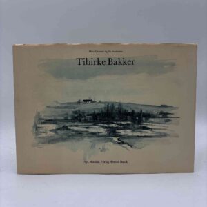 Otto Gelsted og Ib Andersen: Tibirke Bakker