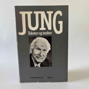 C.G. Jung: Jung - tekster og tanker
