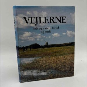 Ingvard Jakobsen og Svend Sørensen: Vejlerne. Folk og natur i fortid og nutid