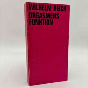 Wilhelm Reich: Orgasmens funktion