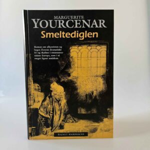 Marguerite Yourcenar: Smeltediglen