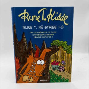 Rune T. Kidde: Rune T. på stribe 1-3 - Den lilla møghætte og pulven, Litterærlige klassikere, Høvlens hund og Ib Å