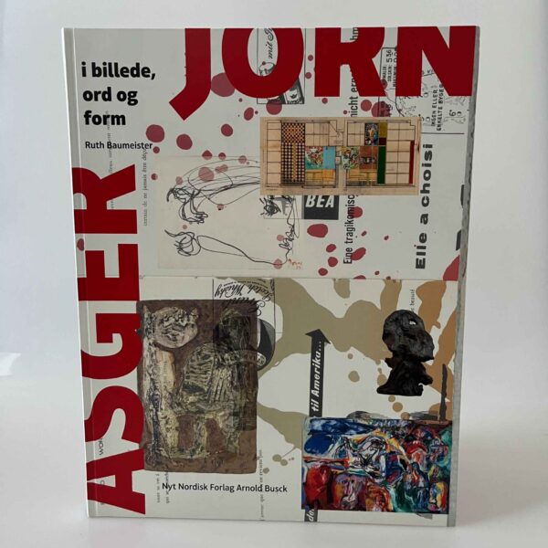 Ruth Baumeister: Asger Jorn i billede, ord og form