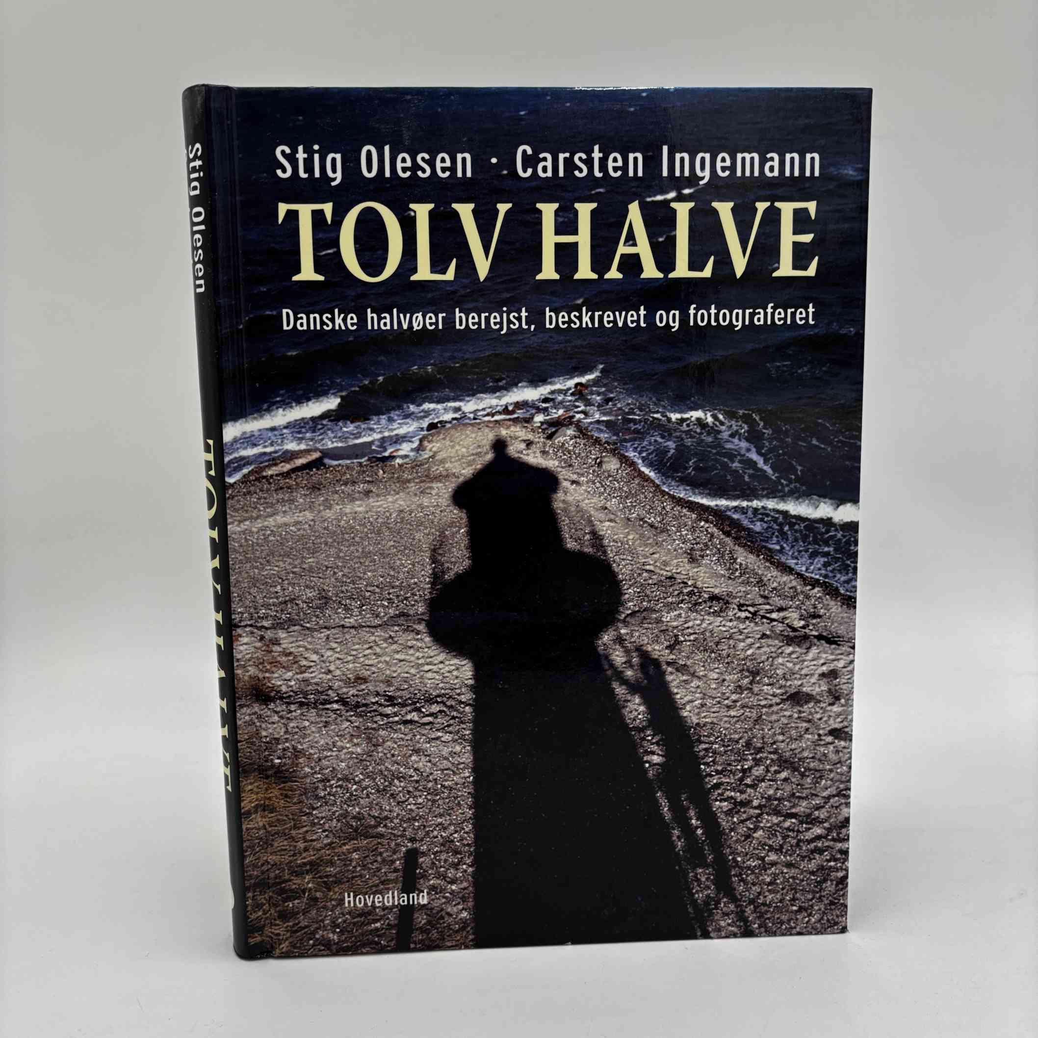 Stig Olesen og Carsten Ingemann: Tolv halve - Danske halvøer berejst, beskrevet og fotograferet