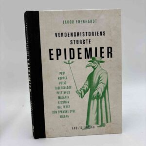 Jakob Eberhardt: Verdenshistoriens største epidemier
