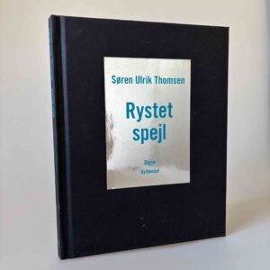 Søren Ulrik Thomsen: Rystet spejl