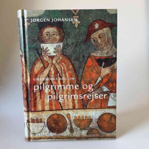 Jørgen Johansen: Gyldendals bog om pilgrimme og pilgrimsrejser