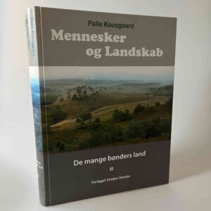Palle Kousgaard: Mennesker og landskab - De mange bønders land