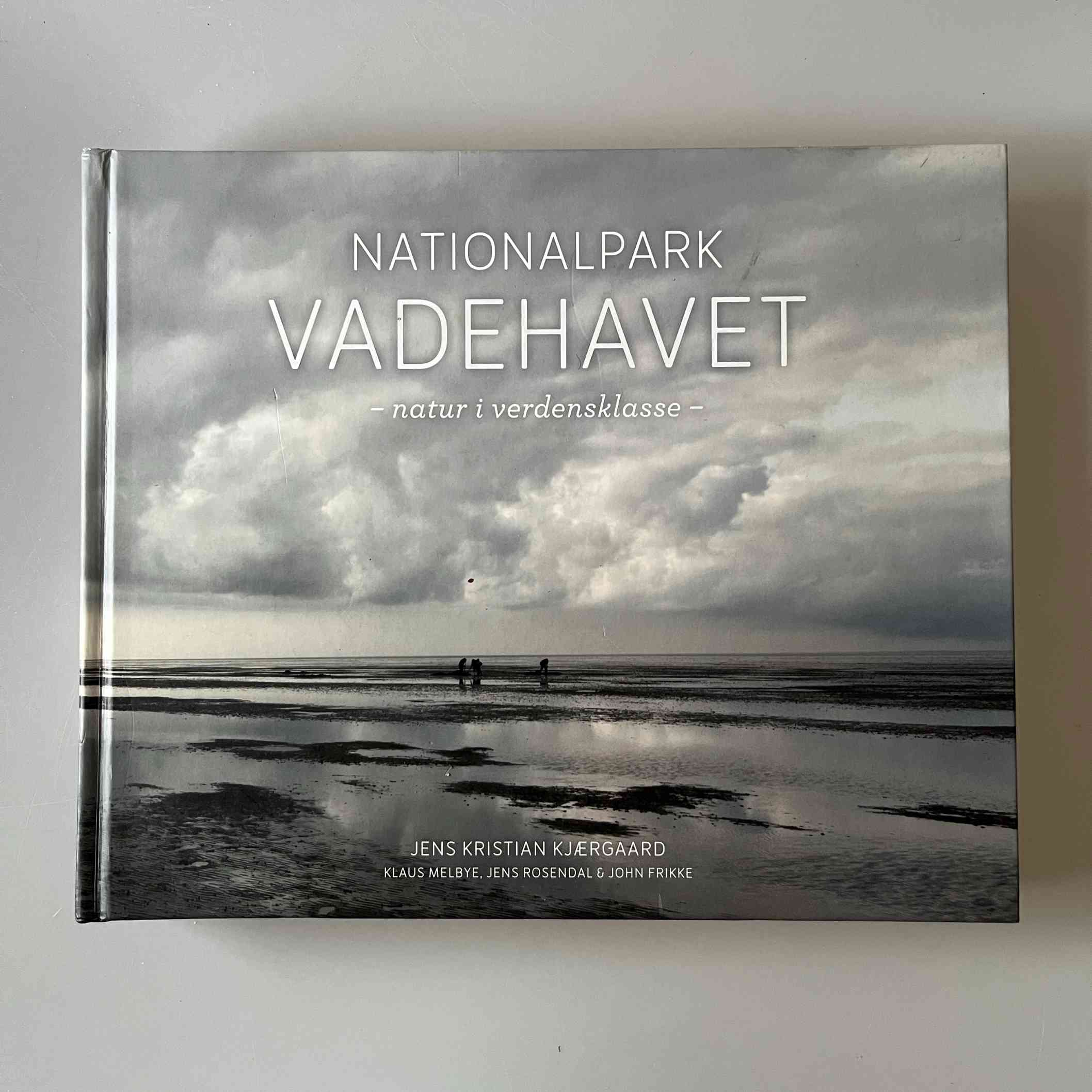 Jens Kristian Kjærgaard: Nationalpark Vadehavet - Natur i verdensklasse