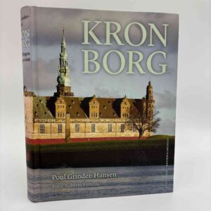 Poul Grinder-Hansen: Kronborg - fortællingen om et slot