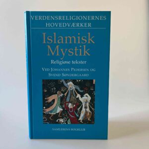 Johannes Pedersen og Svend Søndergaard: Islamisk mystik - religiøse tekster