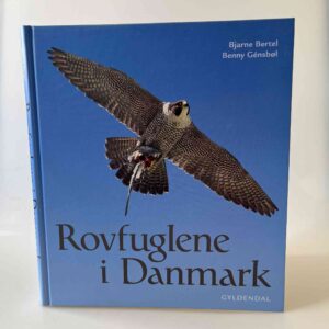 Bjarne Bertel og Benny Génsbøl: Rovfuglene i Danmark