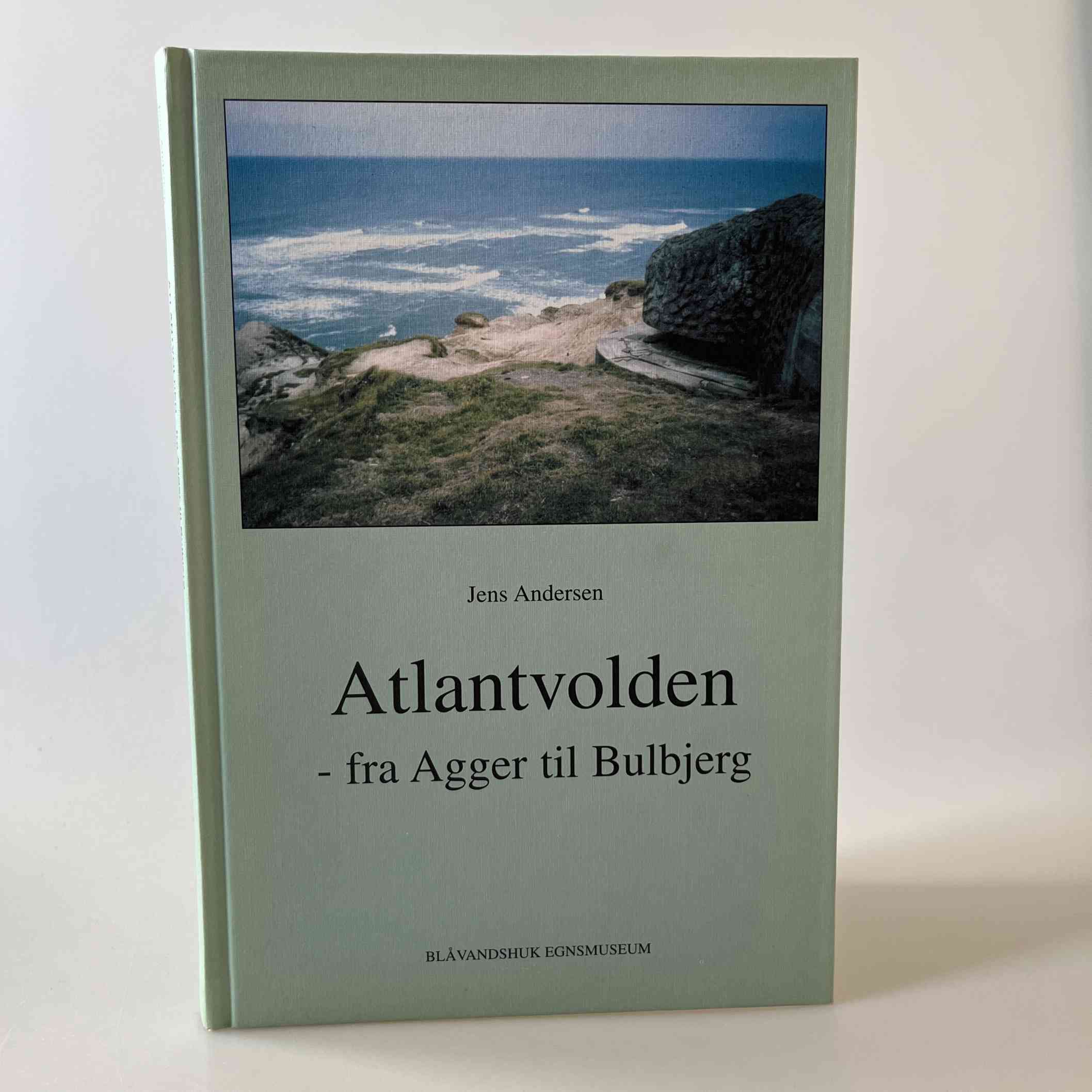 Jens Andersen: Atlantvolden fra Agger til Bulbjerg