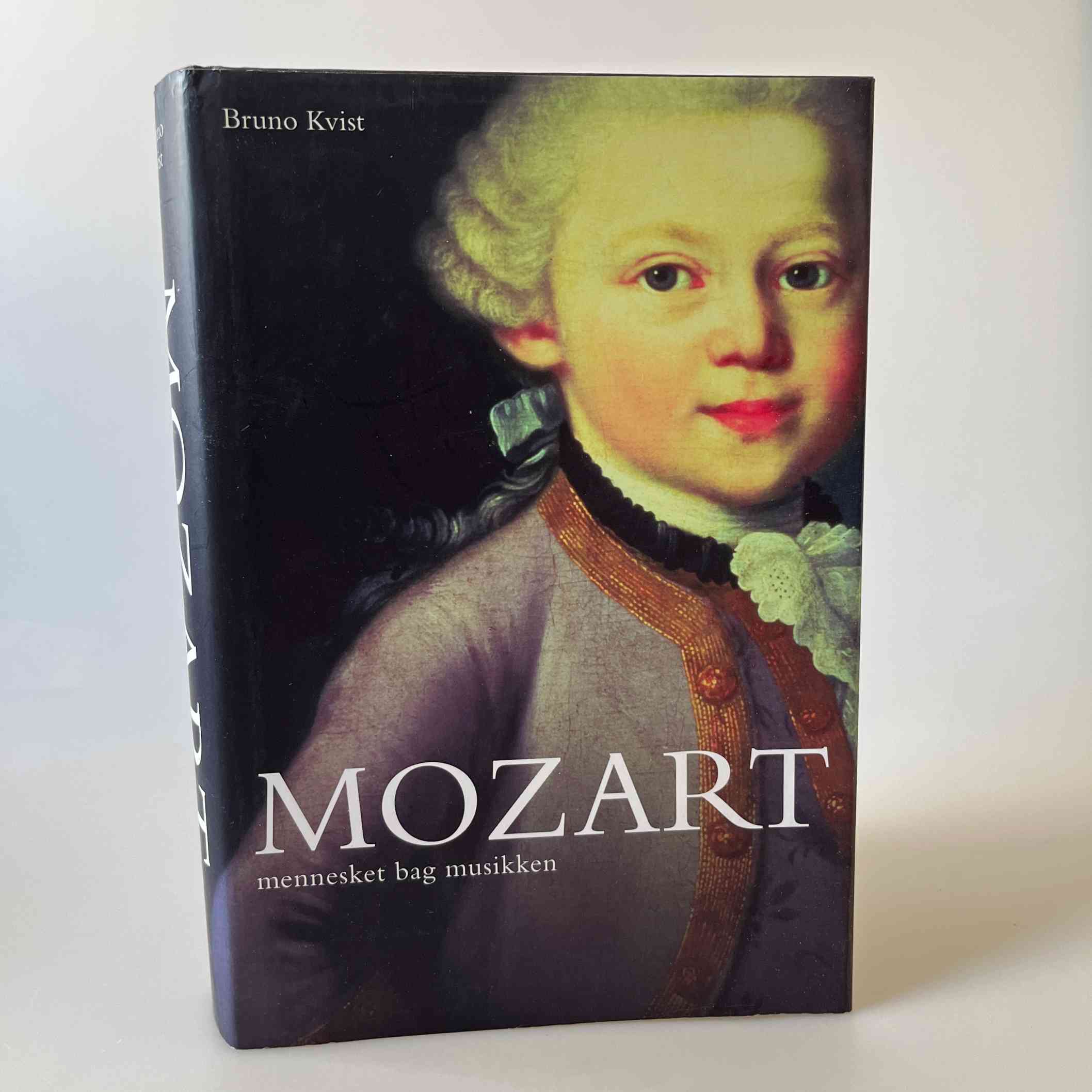 Bruno Kvist: Mozart - mennesket bag musikken