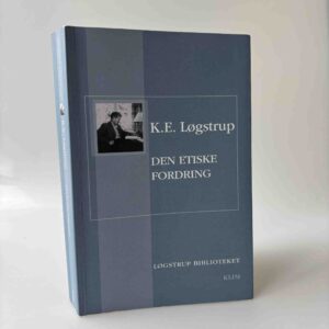 K.E. Løgstrup: Den etiske fordring