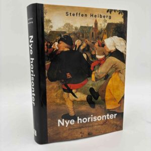 Steffen Heiberg: Nye horisonter - Europas kulturhistorie i renæssancen