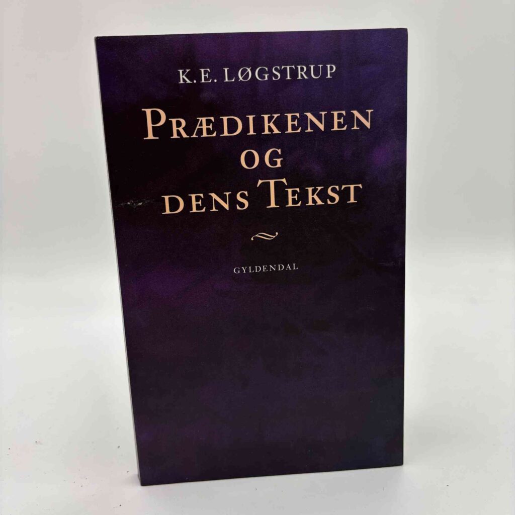 K.E. Løgstrup: Prædiken og dens tekst | Køb brugt her - BogGaragen.dk