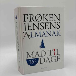 Kristine Marie Jensen: Frøken Jensens almanak - mad til 365 dage