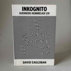 David Eagleman: Inkognito - hjernens hemmelige liv