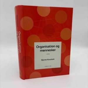 Bjarne Kousholt: Organisation og mennesker - 2. udgave