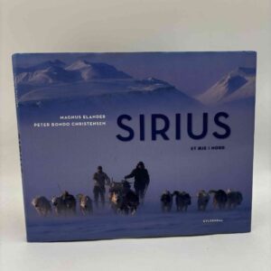 Magnus Elander og Peter Bondo Christensen: Sirius - Et Øje i Nord - med dedikation