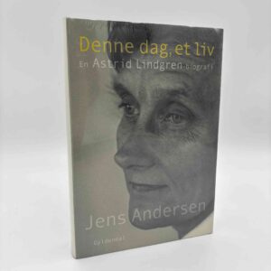 Jens Andersen: Denne dag, et liv - en biografi om Astrid Lindgren