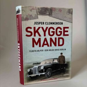 Jesper Clemmensen: Skyggemand - flugthjælper i den kolde krigs Berlin