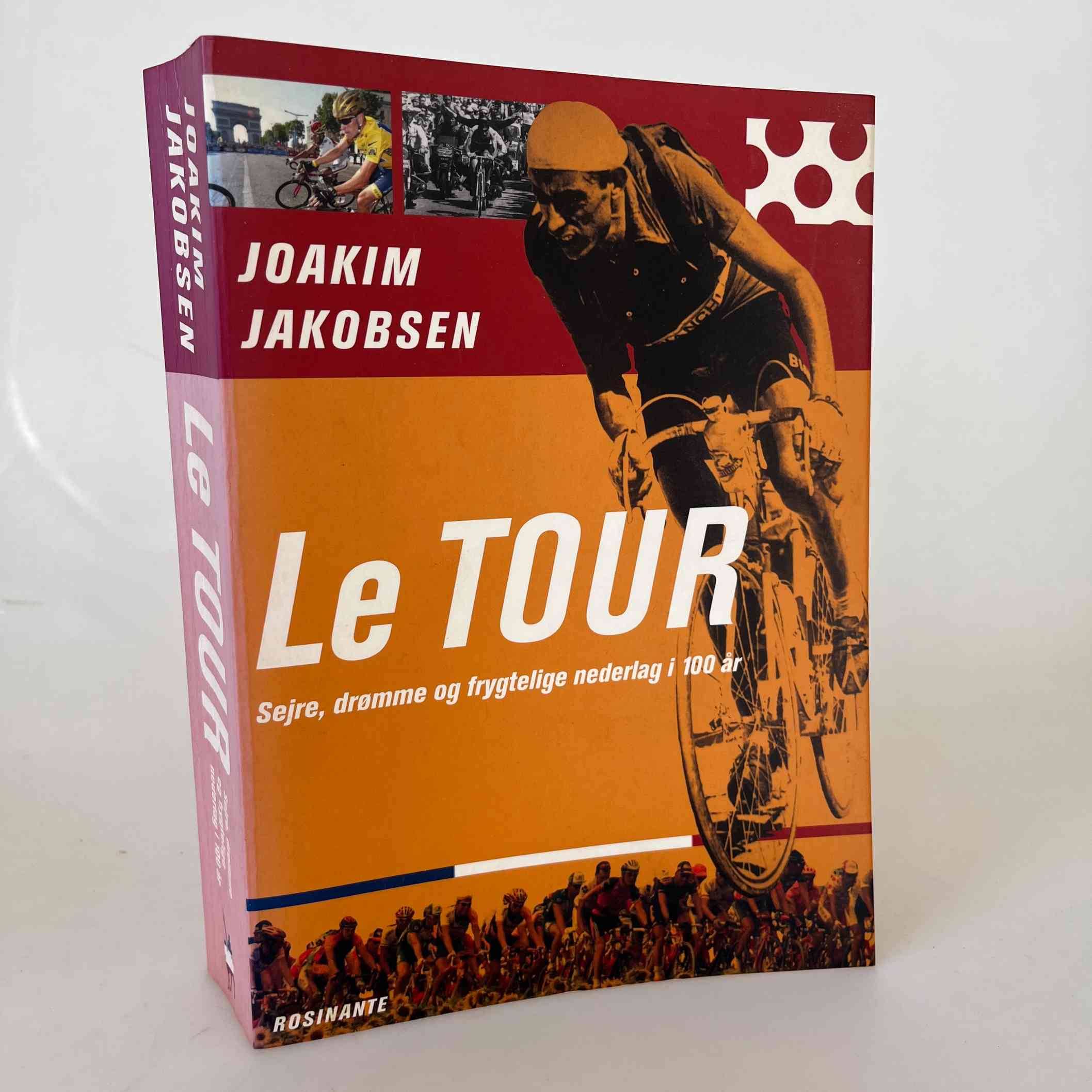 Joakim Jakobsen: Le tour - Sejre, drømme og frygtelige nederlag i 100 år (fra rygerhjem)