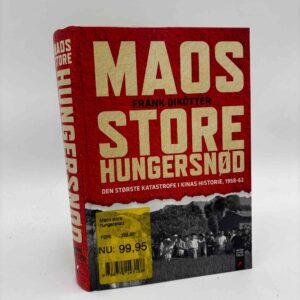Frank Dikötter: Maos Store Hungersnød