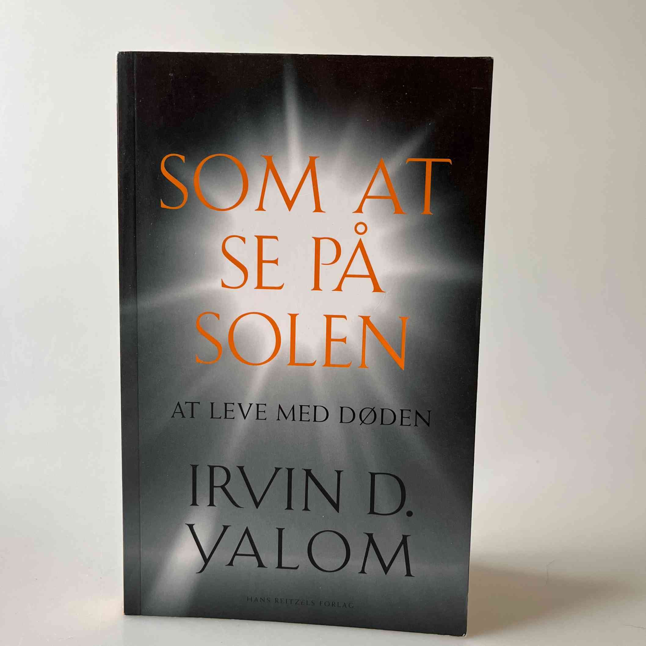 Irvin D. Yalom: Som at se på solen - At leve med døden