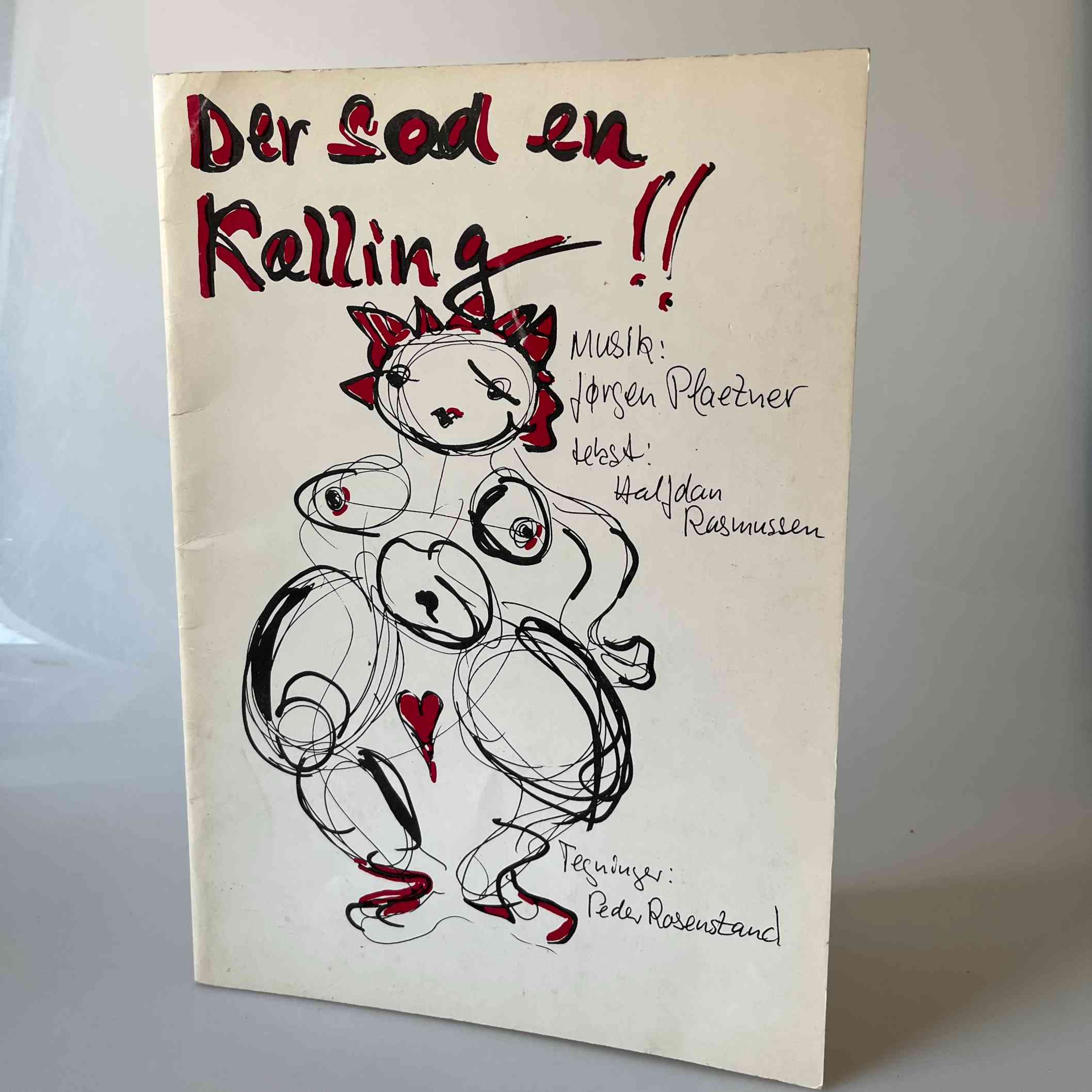 Halfdan Rasmusse, Jørgen Plaetner, og Peder Rosenstand: Der sad en kælling!!